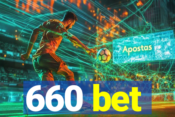 660 bet